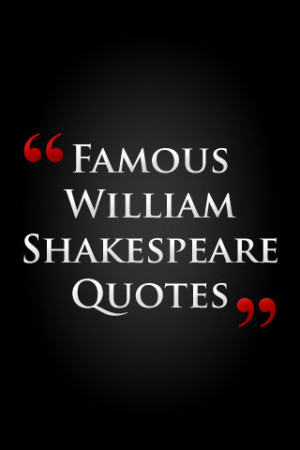 Tags : quotes , famous , william shakespeare quotes , famous william ...