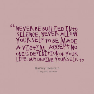 18364-never-be-bullied-into-silence-never-allow-yourself-to-be-made ...