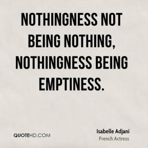 ... Adjani - Nothingness not being nothing, nothingness being emptiness