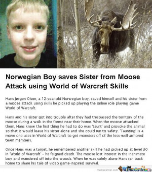 ... boy saves sister from Moose attack using World Of Warcraft skills