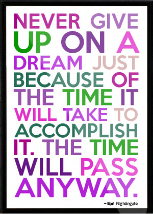 dream-just-because-of-the-time-it-will-take-to-accomplish-it-The-time ...