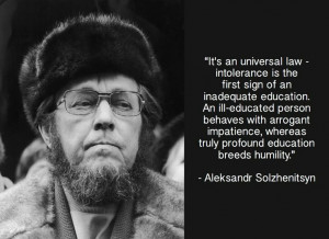 Aleksandr Solzhenitsyn - True, but I'd say not only including ...