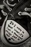 Before I can walk in another person's shoes, I must first