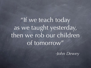 Pappy images for > John Dewey Quotes On Teaching