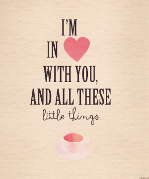 ... one direction lyrics #little things #little things lyrics #love #quote
