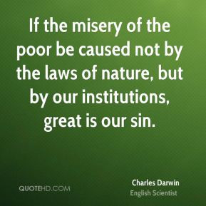 If the misery of the poor be caused not by the laws of nature, but by ...