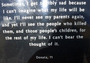 Rwandan Genocide Survivor quote at the Kigali Memorial Centre