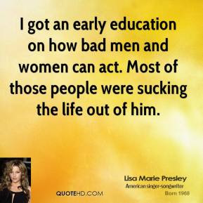 ... -marie-presley-quote-i-got-an-early-education-on-how-bad-men-and.jpg