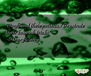 frustrate quotes follow in order of popularity. Be sure to bookmark ...