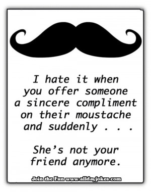 Compliment a girl on her mustache