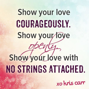 Show your love courageously.