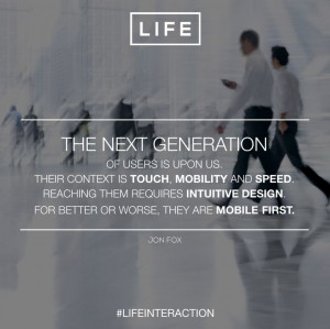 The next generation of users is upon us. Their context is touch ...