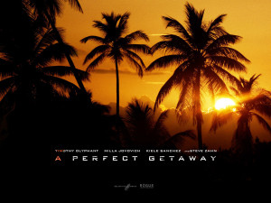 Perfect Getaway A Perfect Getaway