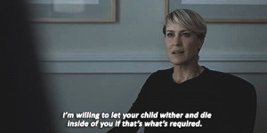 ... (20) Gallery Images For House Of Cards Quotes Claire Underwood