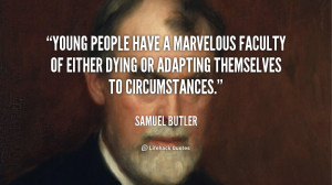 File Name : quote-Samuel-Butler-young-people-have-a-marvelous-faculty ...