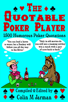 Poker Quotes Book Special Offer 25% off The Quotable Poker Player