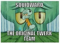 ... squidward pop squidward droppin funny quotes funny stuff dance funny