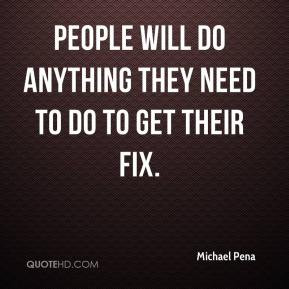 Michael Pena Quotes