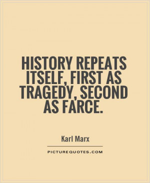 History Quotes Tragedy Quotes Karl Marx Quotes