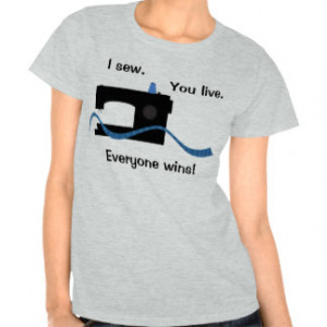 Sew You Live Sewing Humor Tees