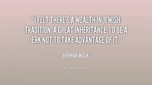 File Name : quote-Herman-Wouk-i-felt-theres-a-wealth-in-jewish-216237 ...