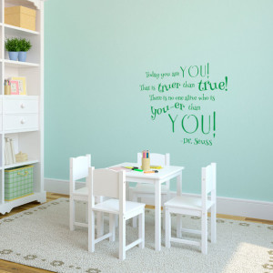 Dr. Seuss Quote Today You are You -decals