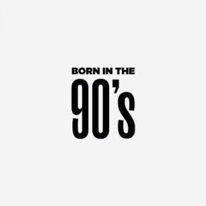 black and white born 90's quote