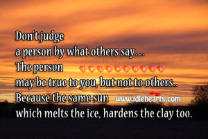 Don’t judge a person by what others say…