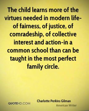 Charlotte Perkins Gilman - The child learns more of the virtues needed ...