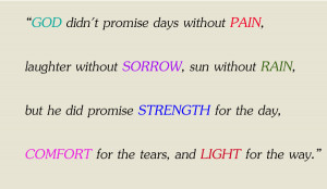 promise days without pain, laughter without sorrow, sun without ...