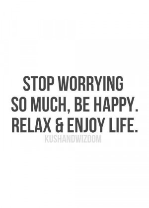 Stop worrying and relax, have a great Sunday #Sunday #relax