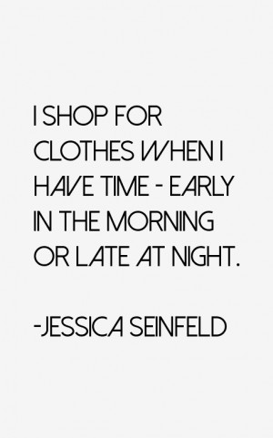 shop for clothes when I have time - early in the morning or late at ...