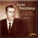 Slim Whitman - The Man With the Singing Guitar, Volume 2