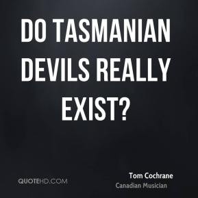 tom-cochrane-tom-cochrane-do-tasmanian-devils-really.jpg