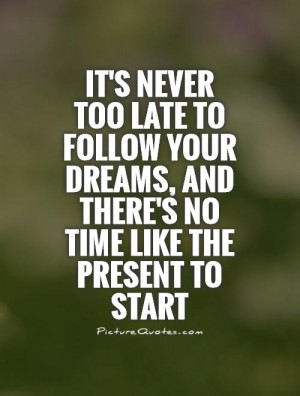 Never Too Late Quotes