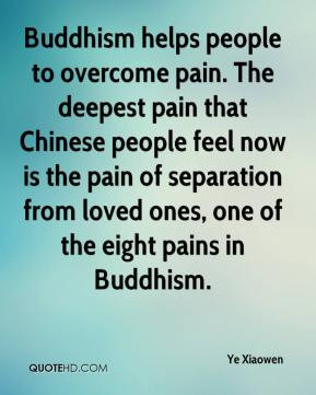... of separation from loved ones, one of the eight pains in Buddhism