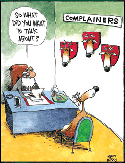 ... happens when you are subjected to the “experienced complainer