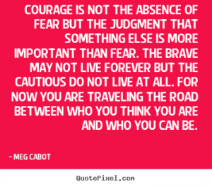 Courage Not Living Without