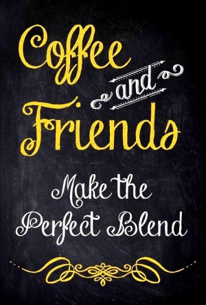 Quotes on trust, sayings, friendship, coffee