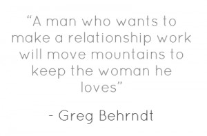 man who wants to make a relationship work will