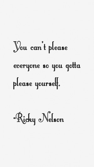 Ricky Nelson Quotes amp Sayings