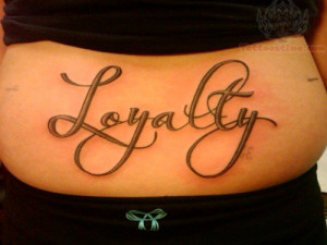 loyalty tattoos on lower back source http tattoostime com loyalty ...