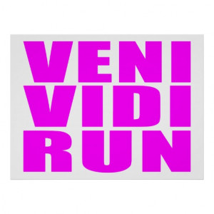 Funny Girl Running Quotes : Veni Vidi Run Poster