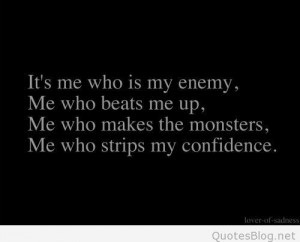 It is me who is my enemy quote