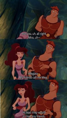 My favorite Meg quote from Hercules More