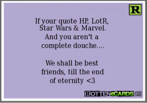If your quote HP, LotR, Star Wars & Marvel.And you aren't a complete ...