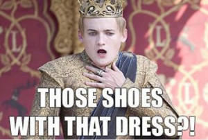 Funny Memes – [Those Shoes With That Dress…]