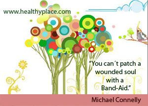 Mental health quote: You can't patch a wounded soul with a Band-Aid ...