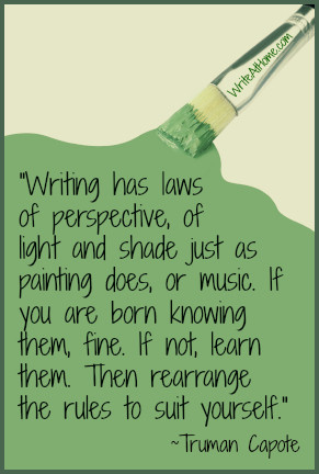 Writing has laws of perspective, of light and shade just as painting ...