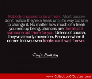 nobody chooses to be freak most people don t realize they re a freak ...
